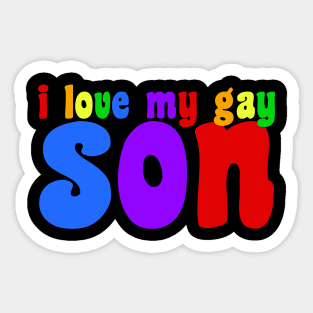 I Love My Gay Son Sticker